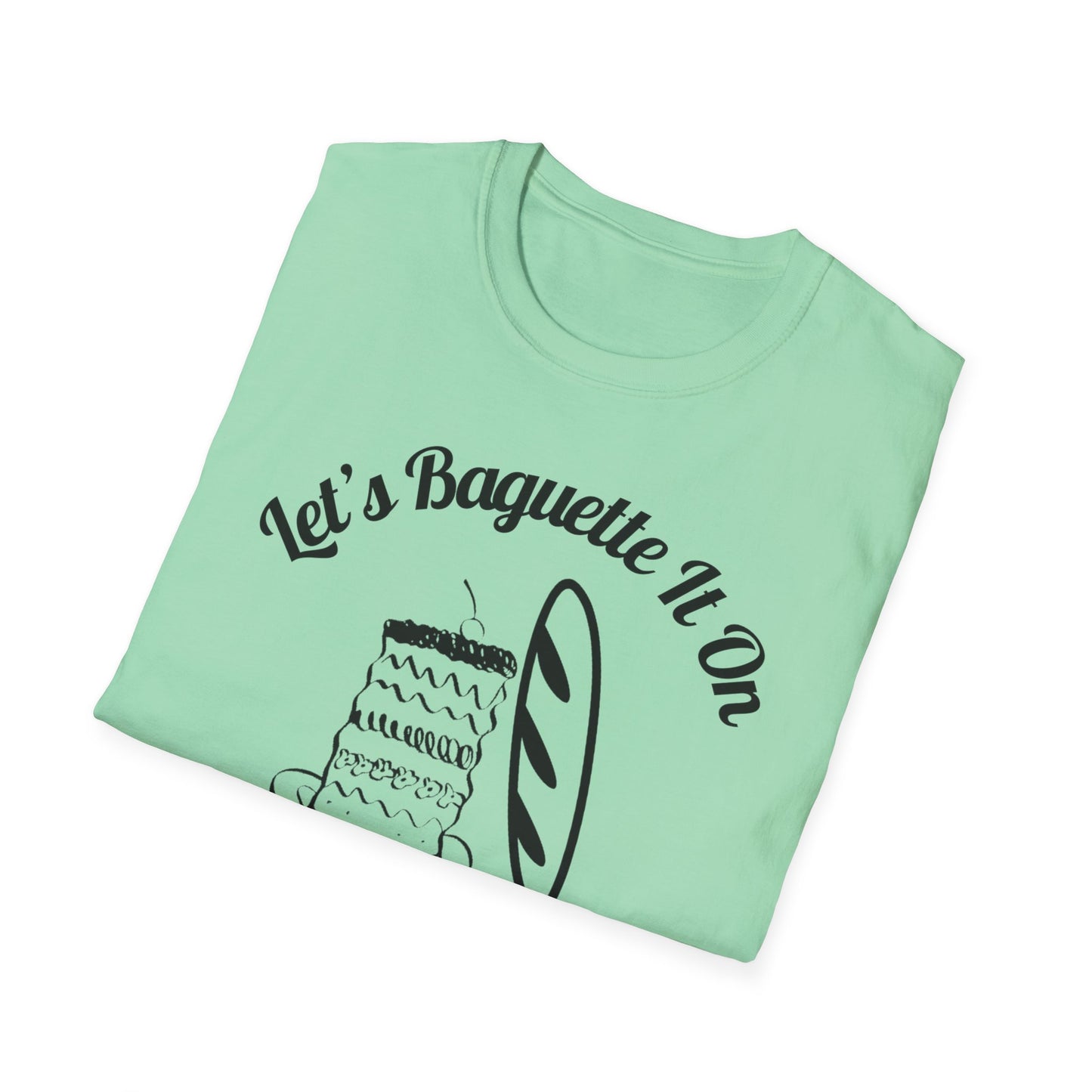 Let's Baguette It T-Shirt