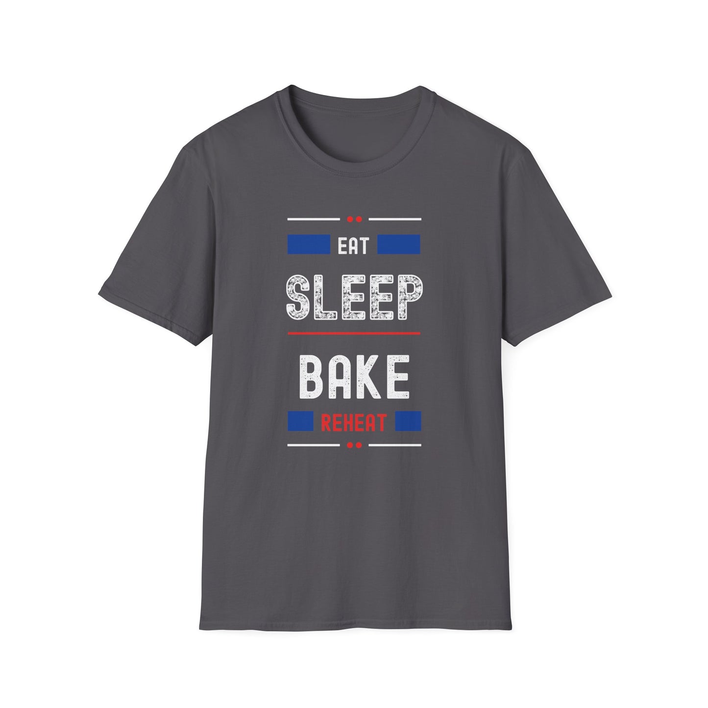 Eat Sleep Bake Re T-Shirt