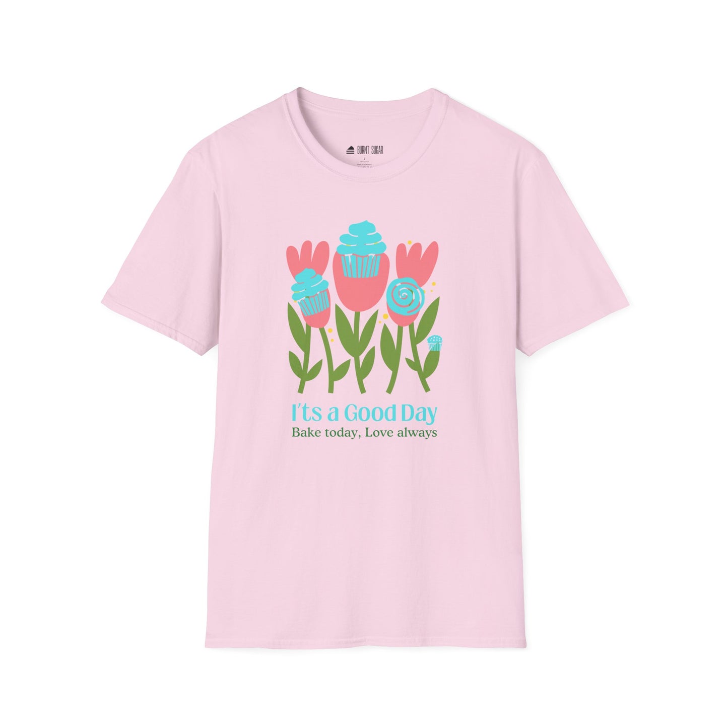It's A Good Day T-Shirt