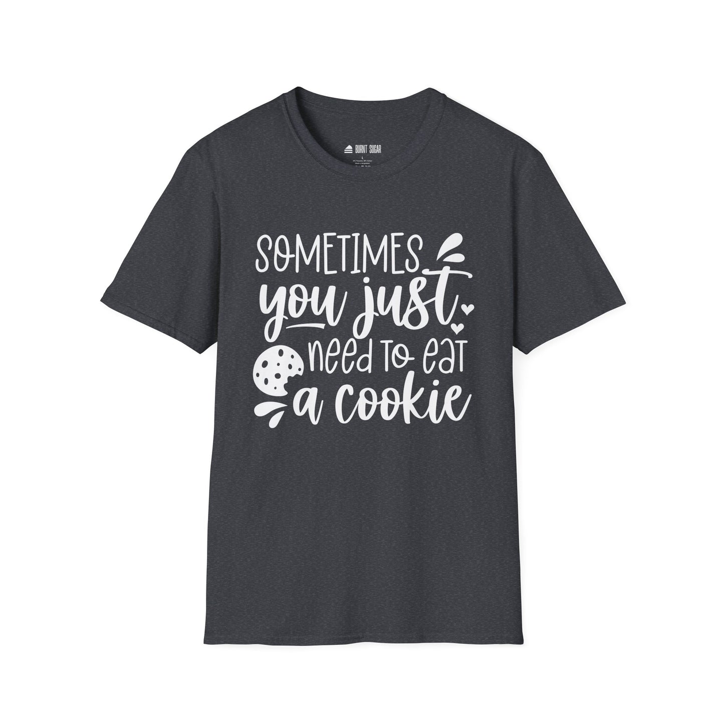 Sometimes You Just T-Shirt