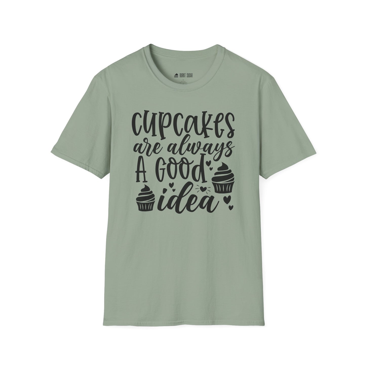 Cupcakes Are Always T-Shirt