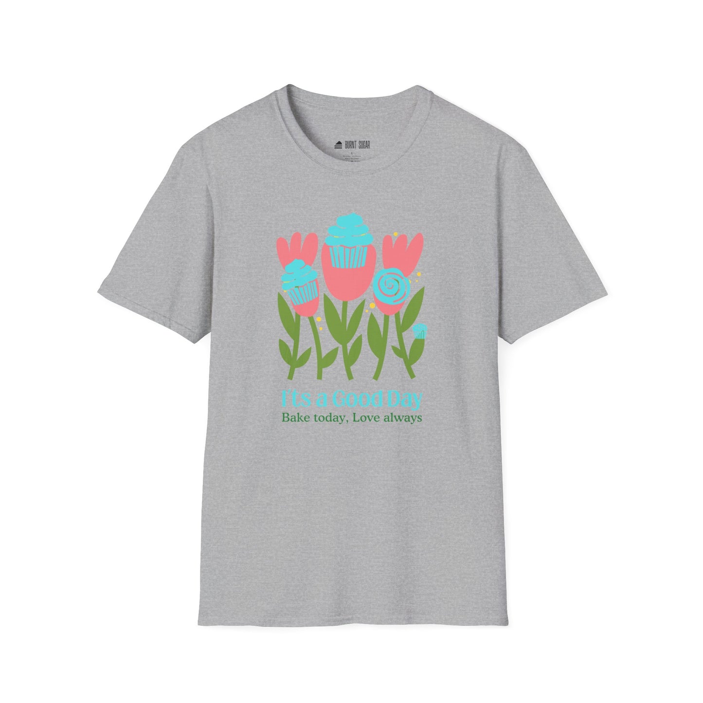 It's A Good Day T-Shirt