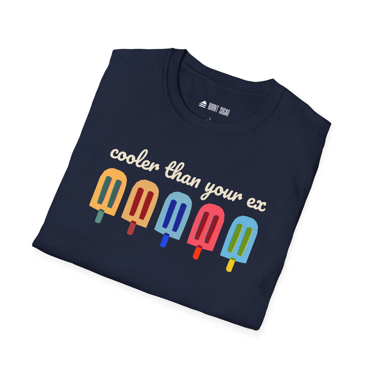 Cooler Than Your Ex T-Shirt