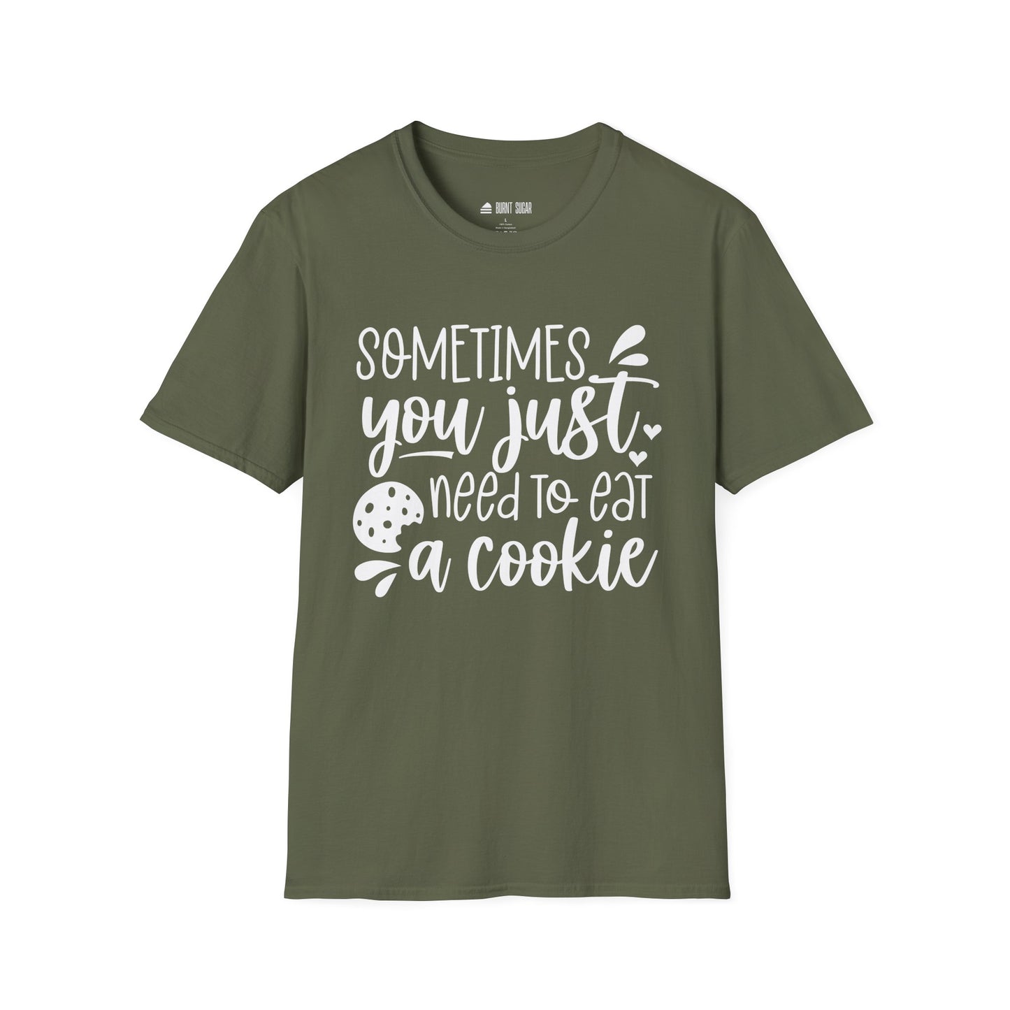 Sometimes You Just T-Shirt