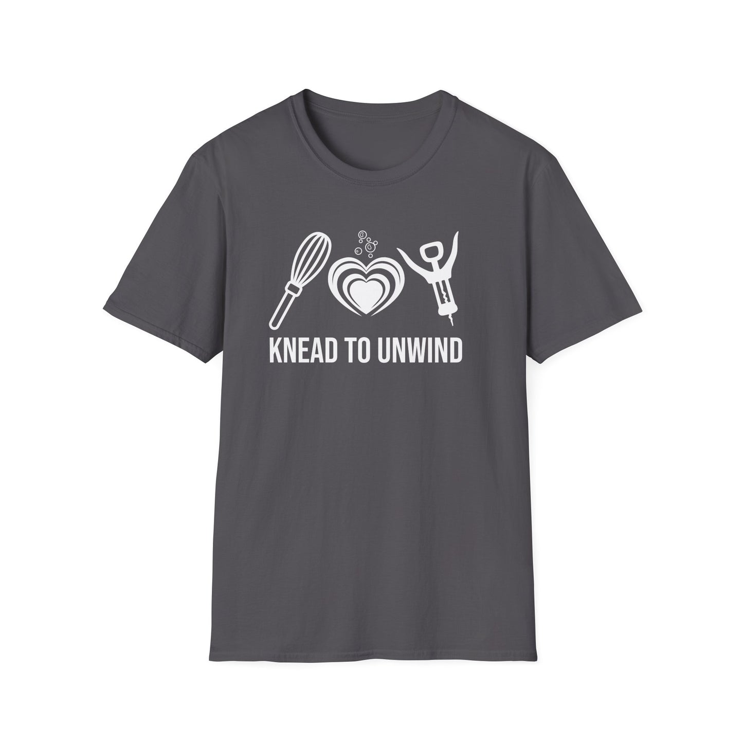 Knead To Unwind T-Shirt