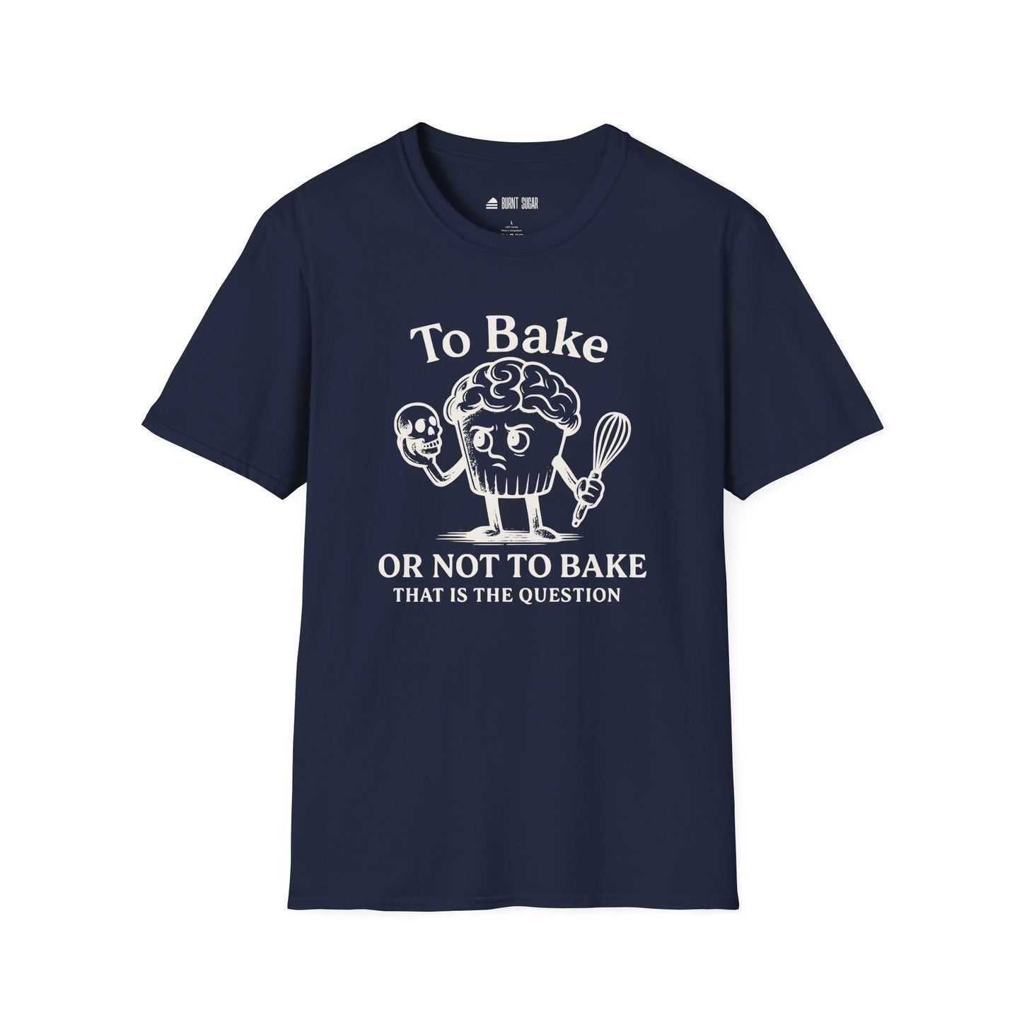 To Bake or Not T-Shirt