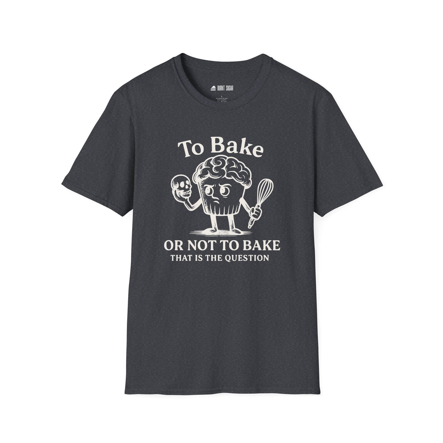 To Bake or Not T-Shirt