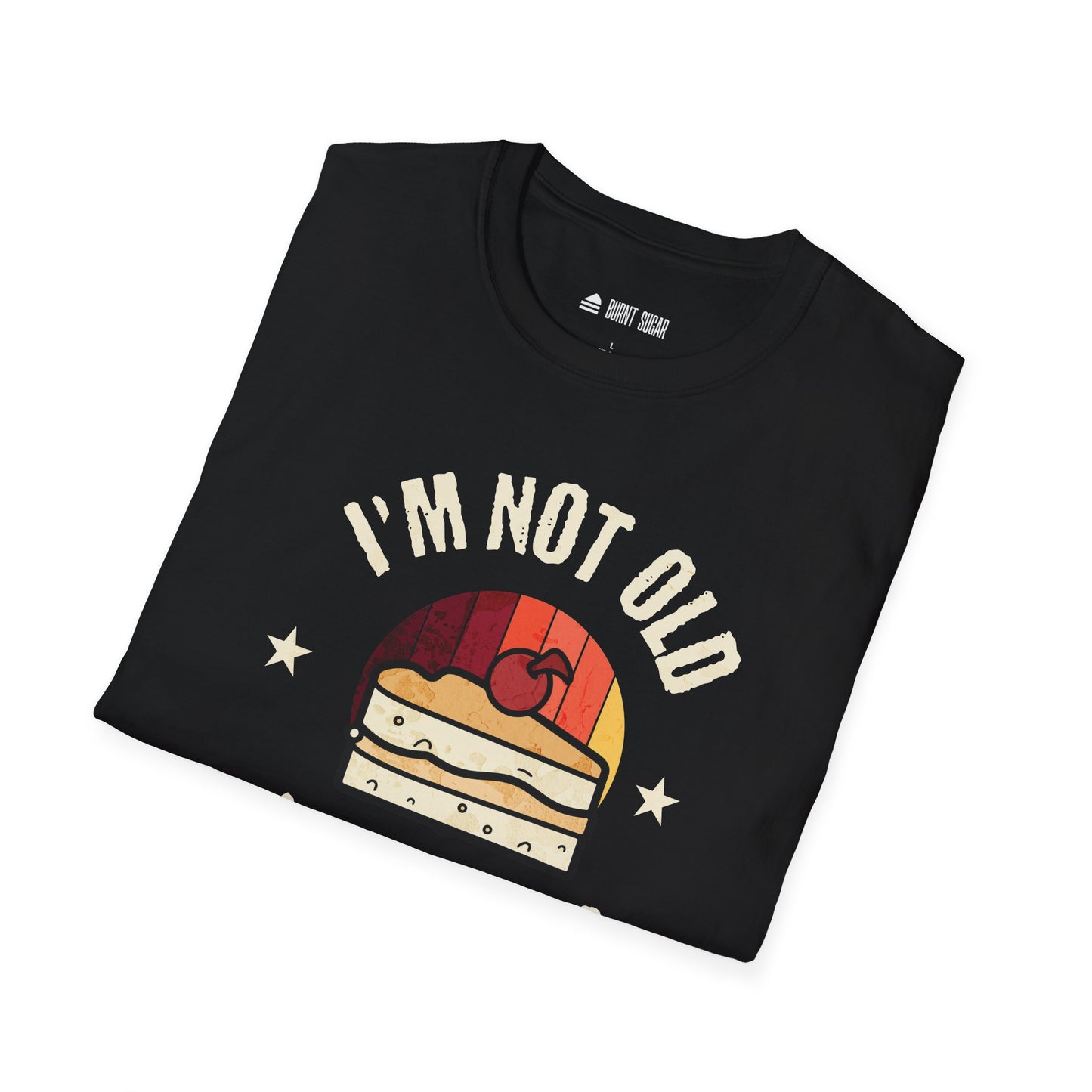 I'm Not Old PieT-Shirt