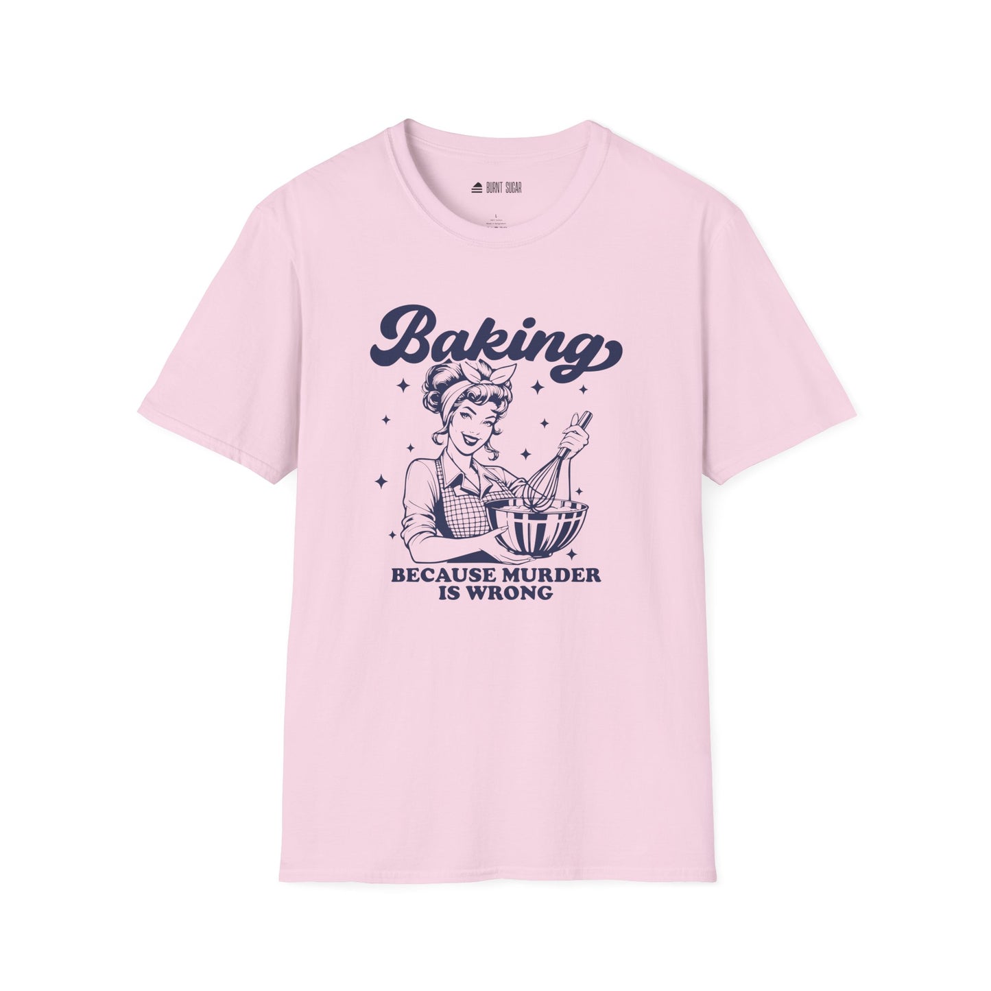 Baking Because Murder TShirt