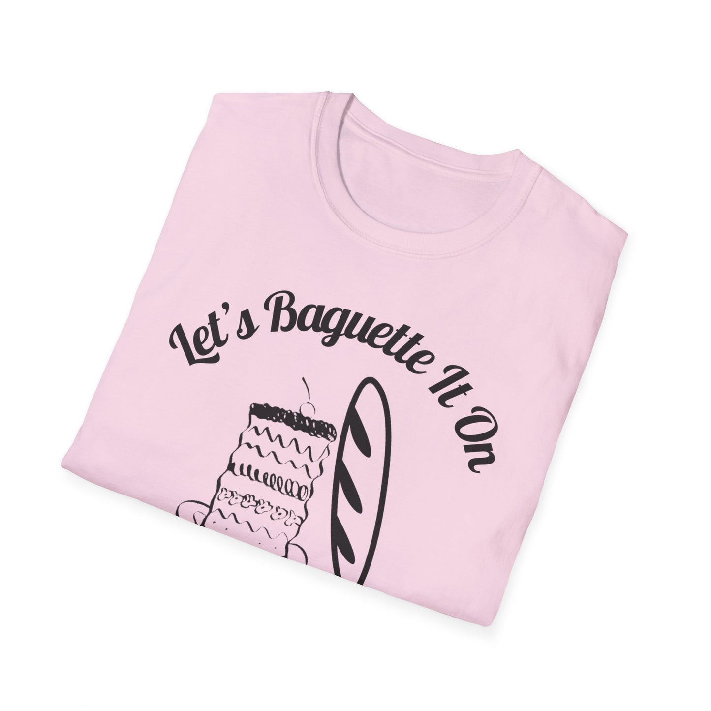 Let's Baguette It T-Shirt