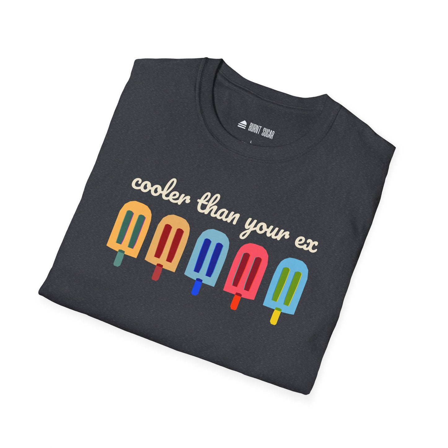 Cooler Than Your Ex T-Shirt