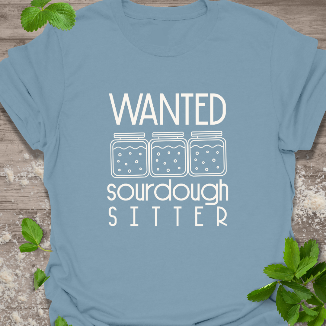 Wanted Sourdough Sitter TShirt,