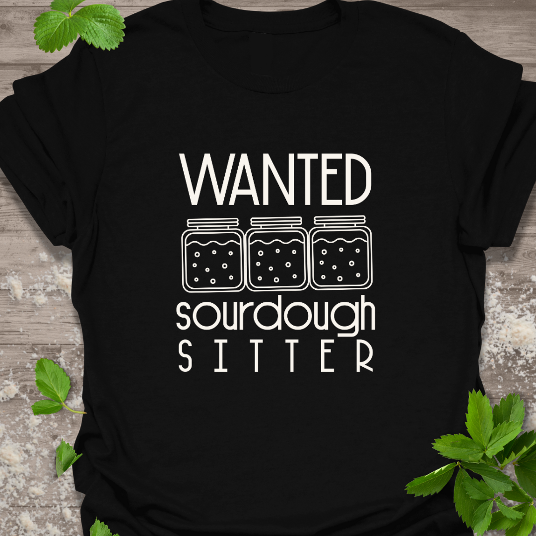 Wanted Sourdough Sitter TShirt,