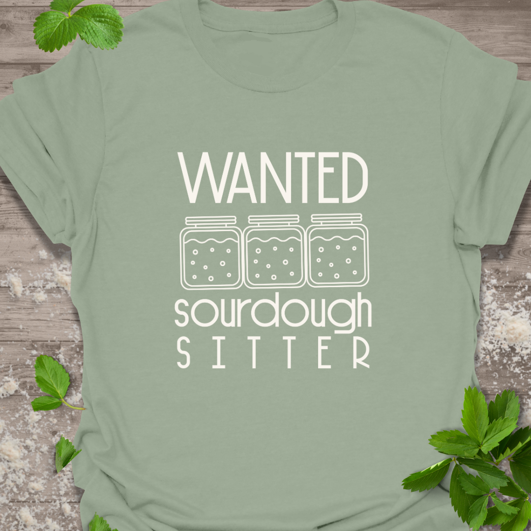 Wanted Sourdough Sitter TShirt,