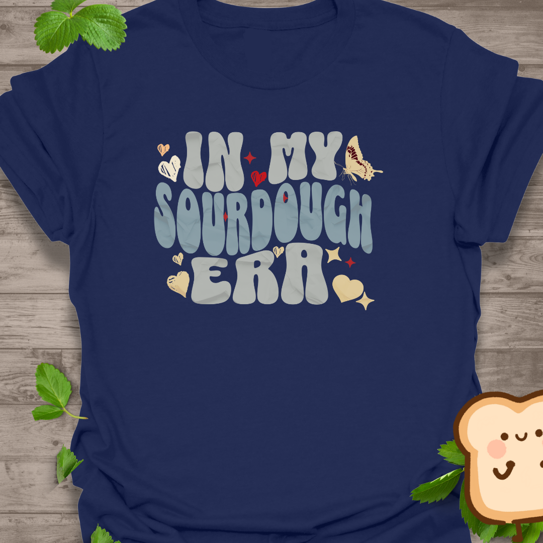 In My Sourdough Era T-Shirt