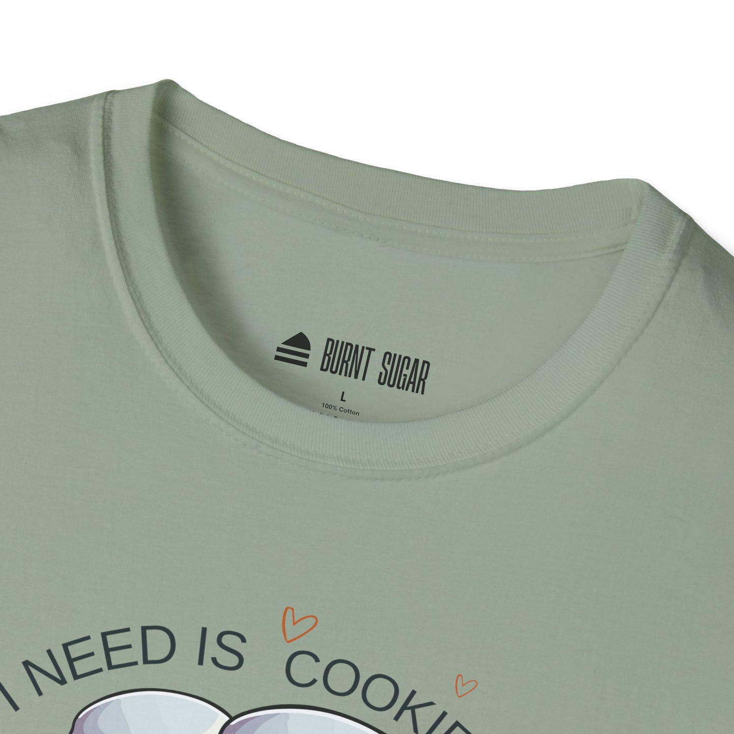All I Need T-Shirt