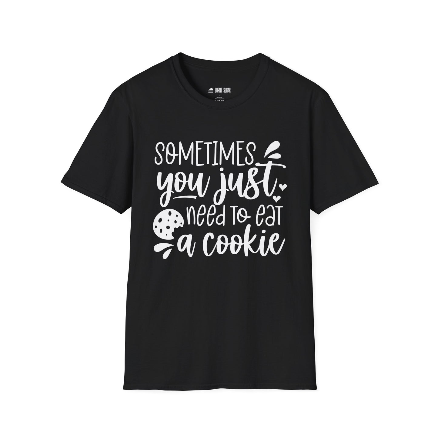 Sometimes You Just T-Shirt