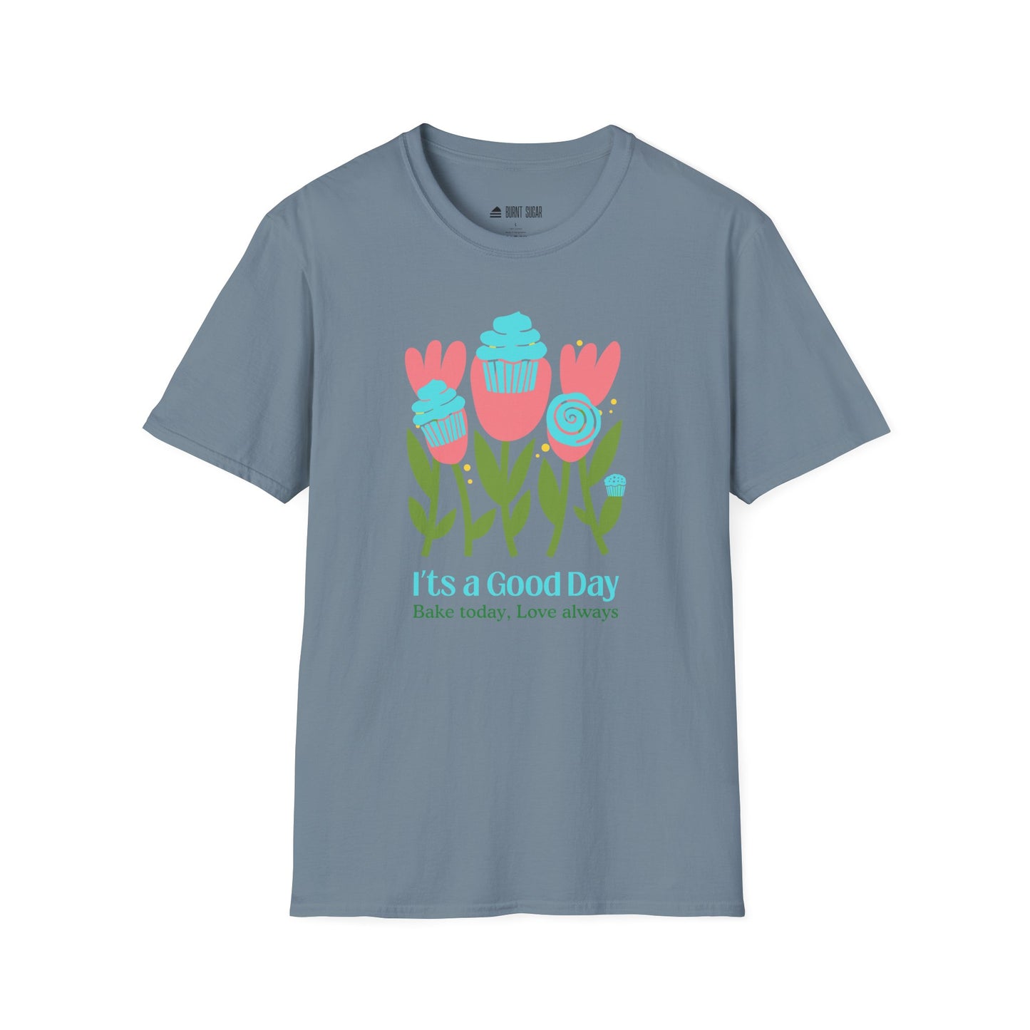 It's A Good Day T-Shirt
