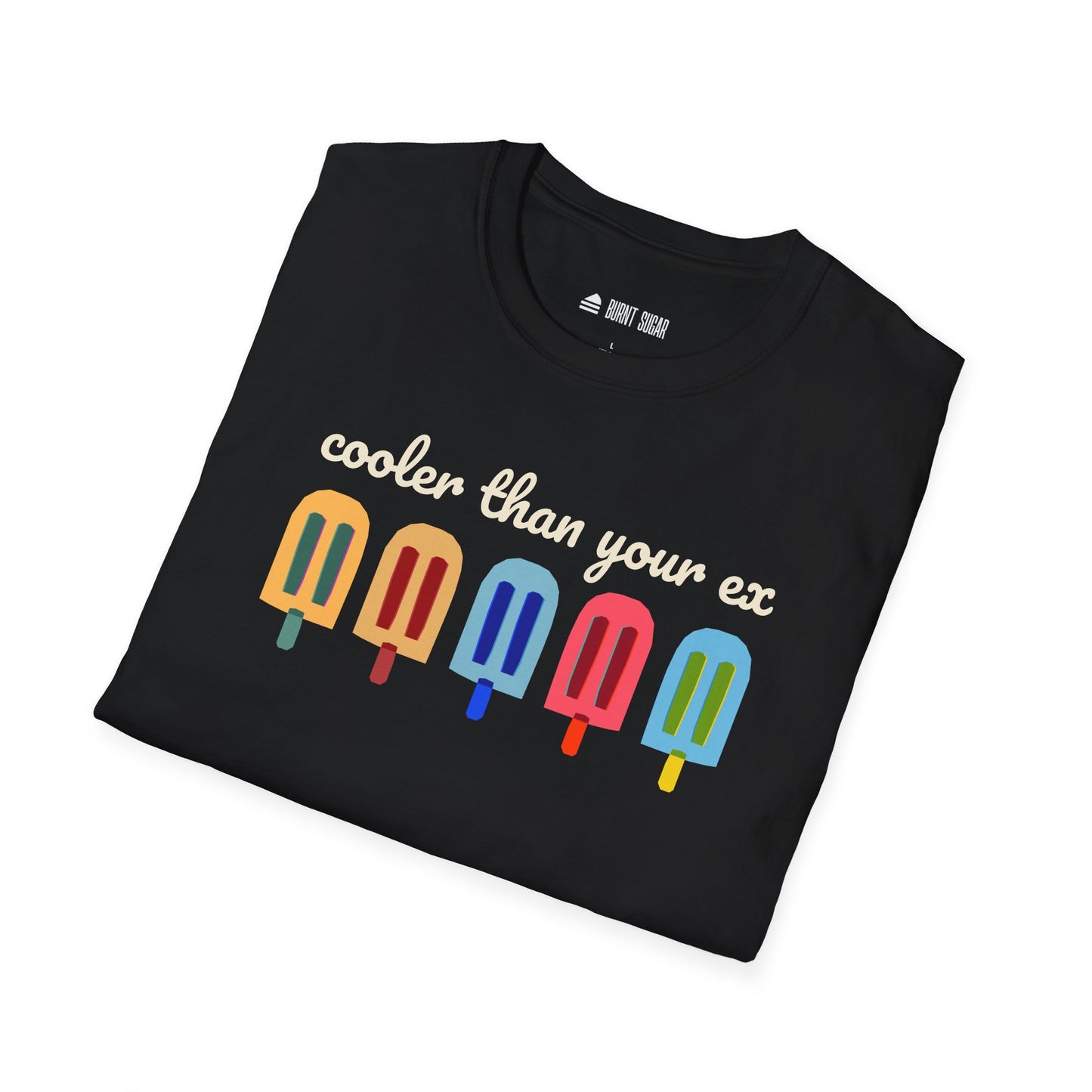 Cooler Than Your Ex T-Shirt
