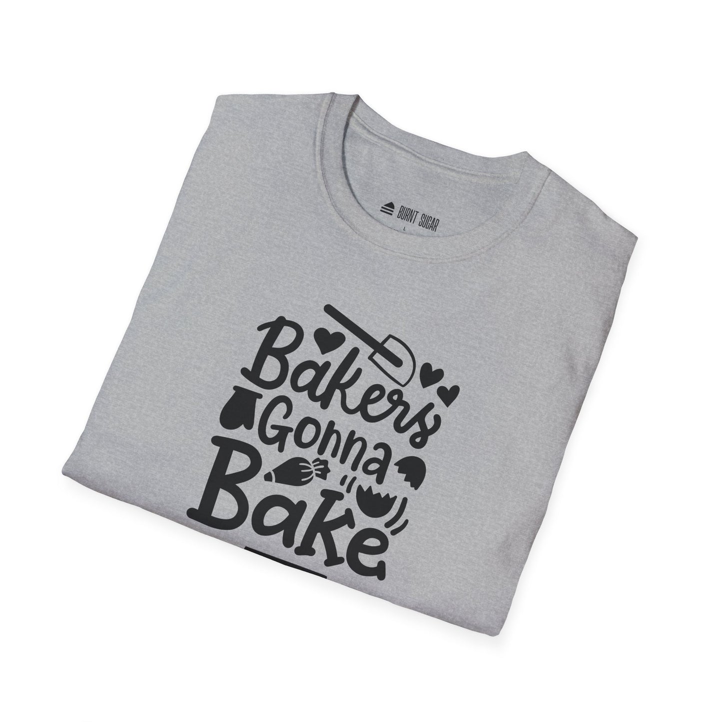 Baker's Gonna Bake T-Shirt