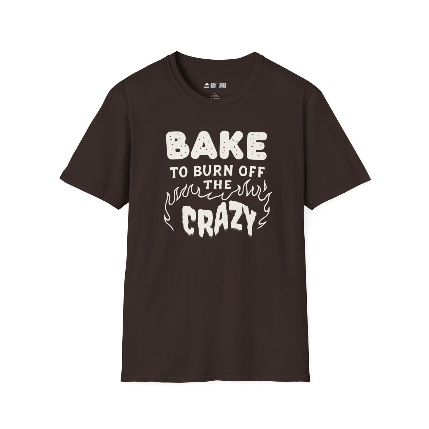 Bake Burn Crazy T-Shirt