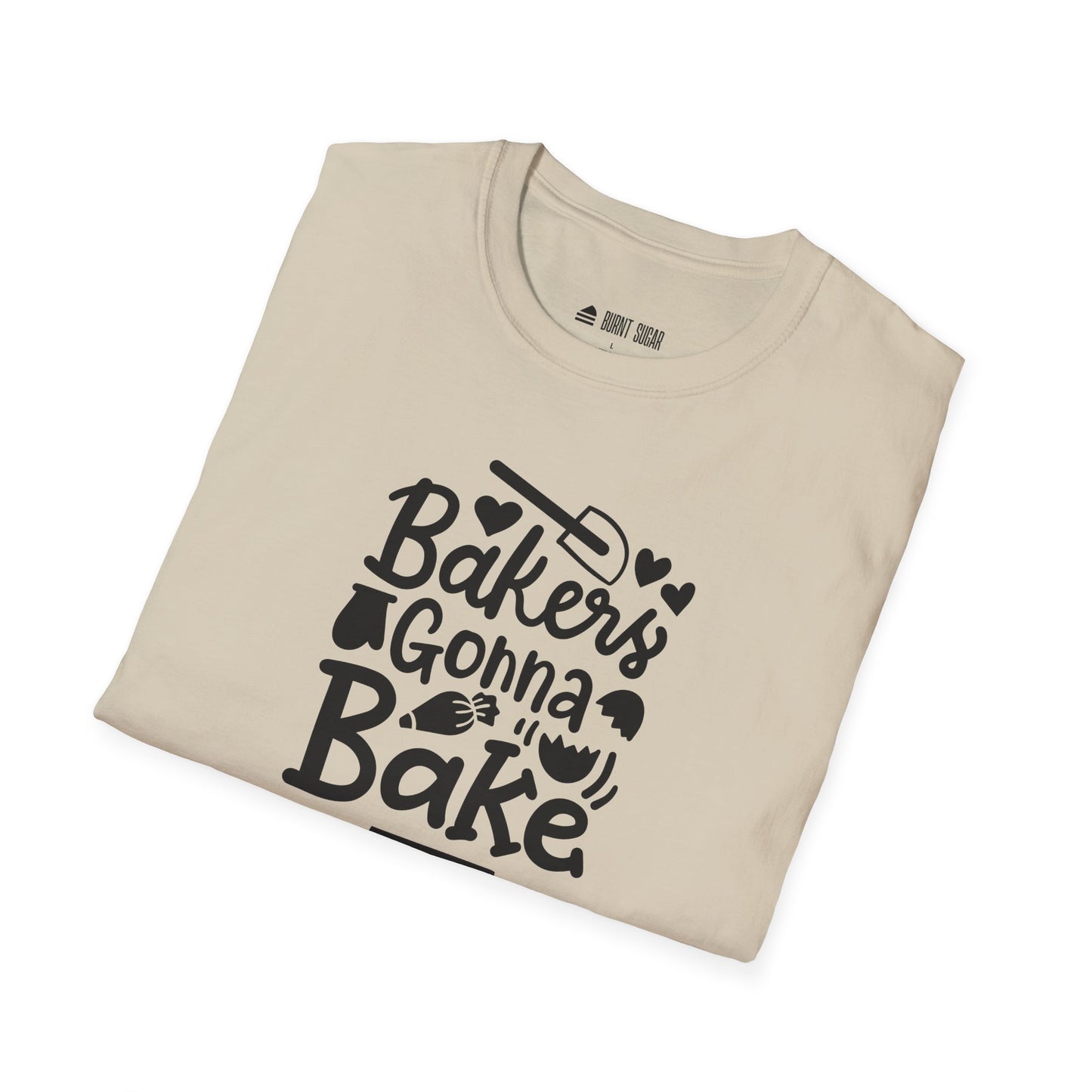 Baker's Gonna Bake T-Shirt