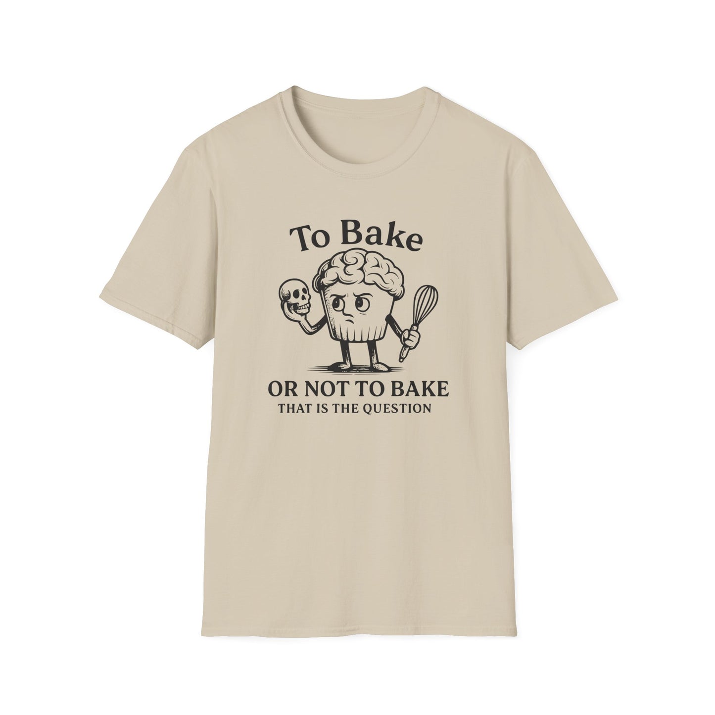 To Bake or Not T-Shirt