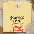 BUTTER FIRST T-shirt