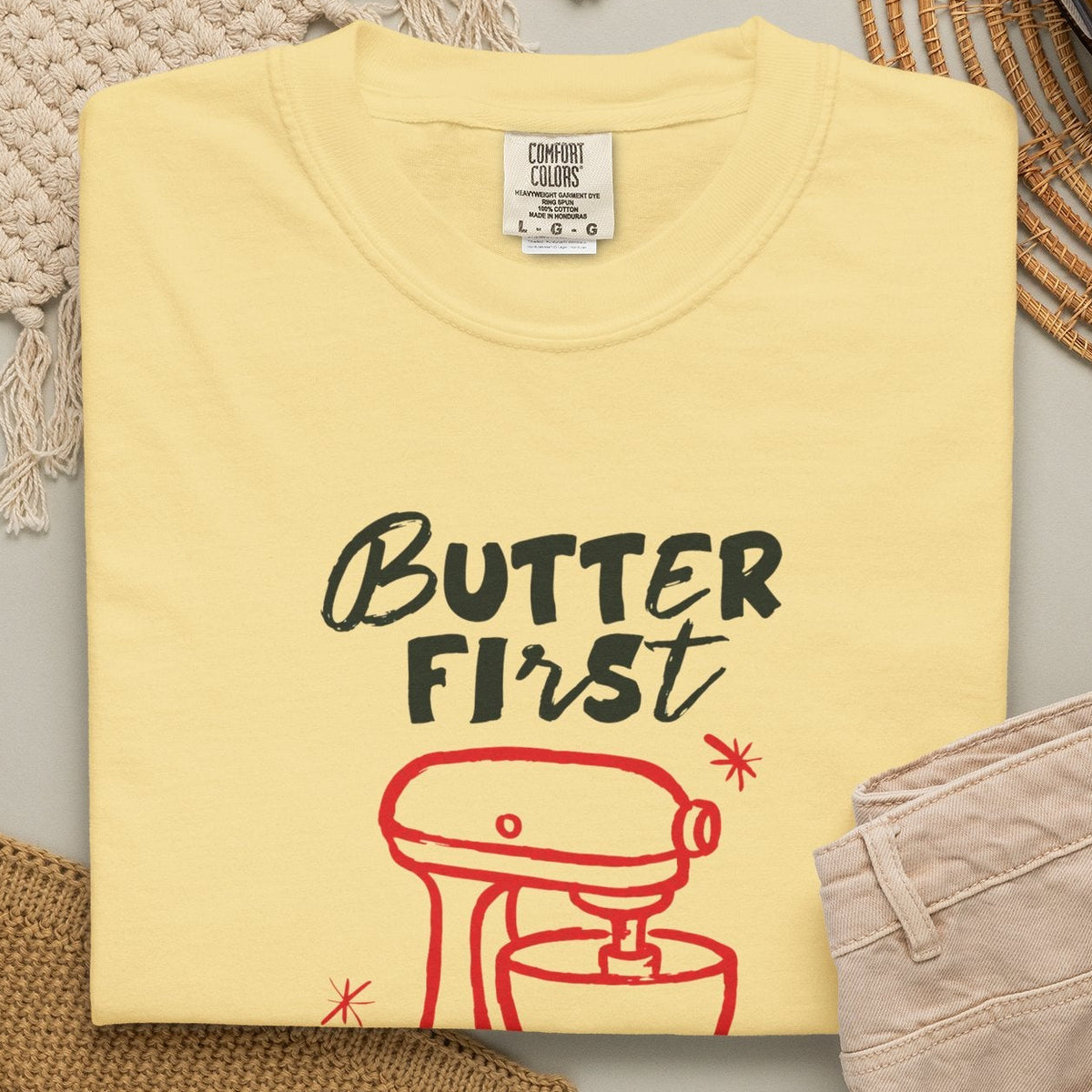 BUTTER FIRST T-shirt