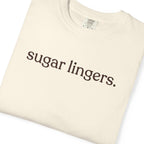 sugar lingers. CC1717 T-shirt