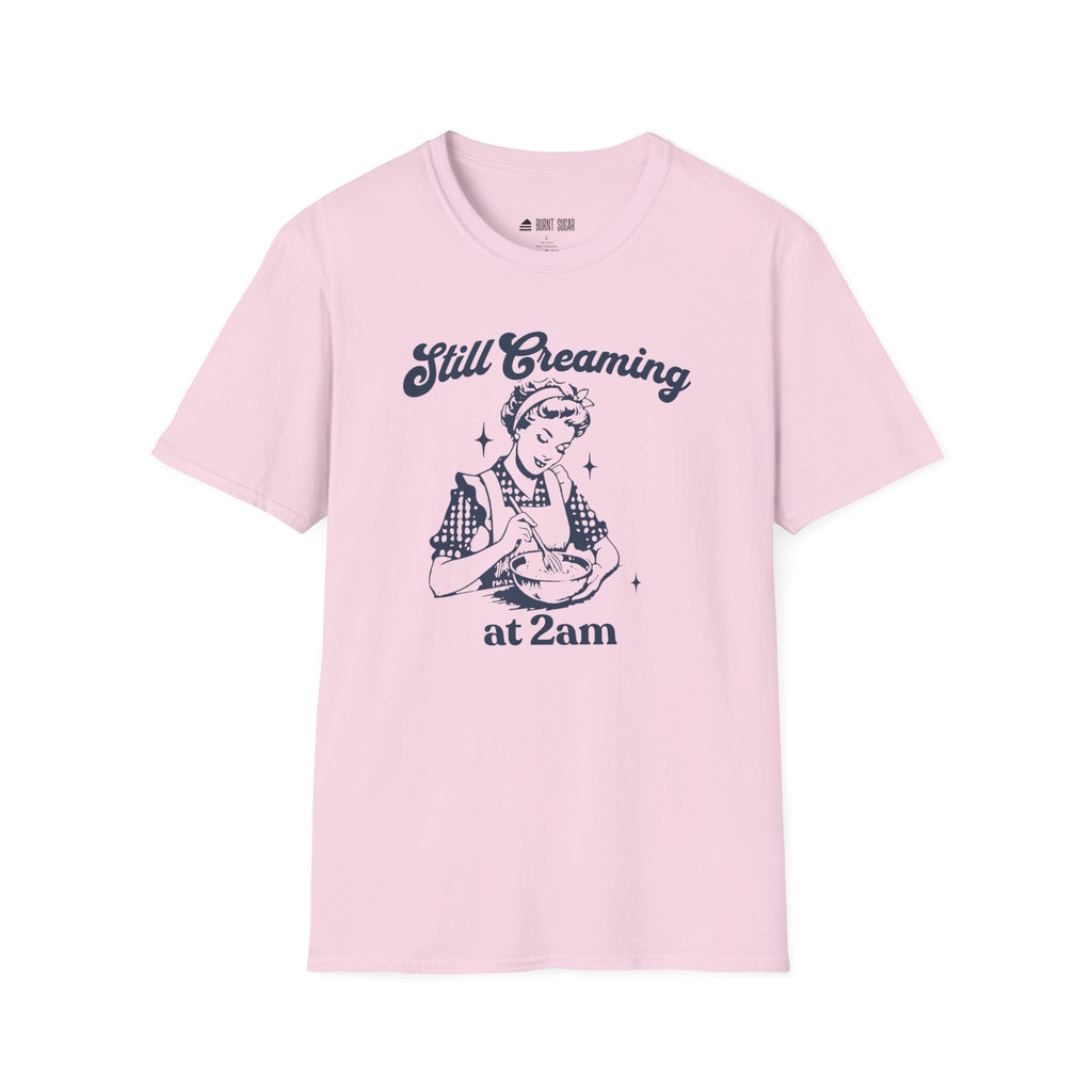 Still Creaming Because Murder T-Shirt
