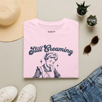 Still Creaming Because Murder T-Shirt