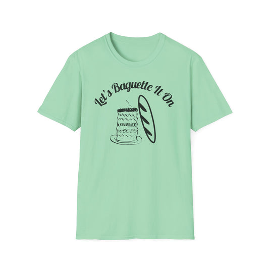 Let's Baguette It  T-Shirt