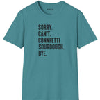 Sorry Can't Sourdough T-Shirt