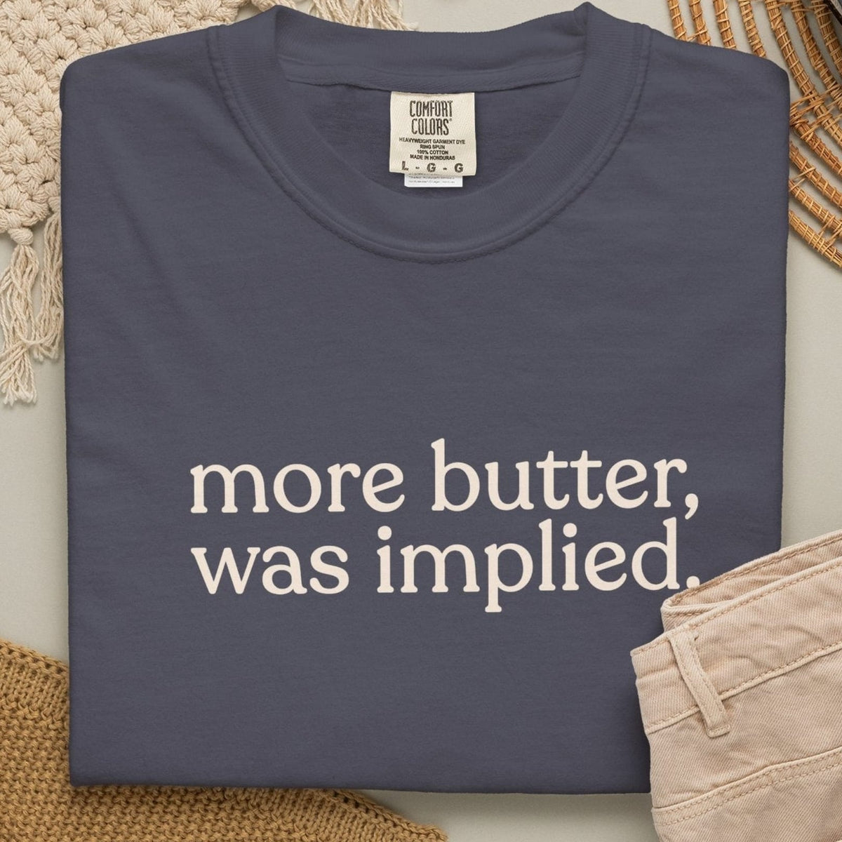 more butter T-shirt