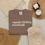 vaguely thinking sourdough T-shirt