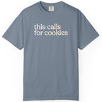 this calls for cookies  CC1717 T-shirt