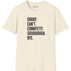 Sorry Can't Sourdough T-Shirt