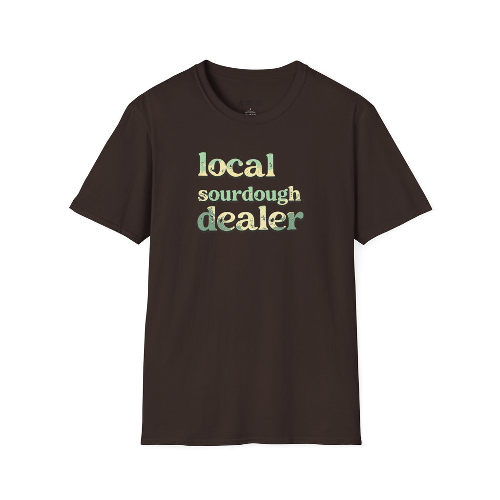 Local Sourdough Dealer T-Shirt