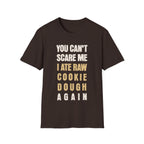 You Can't Scare T-Shirt