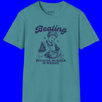 Beating Beause  T-Shirt