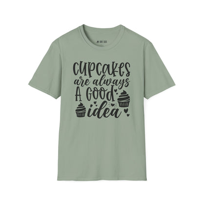 Cupcakes Are Always T-Shirt