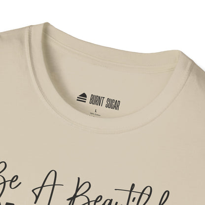 Be A Beautiful T-Shirt