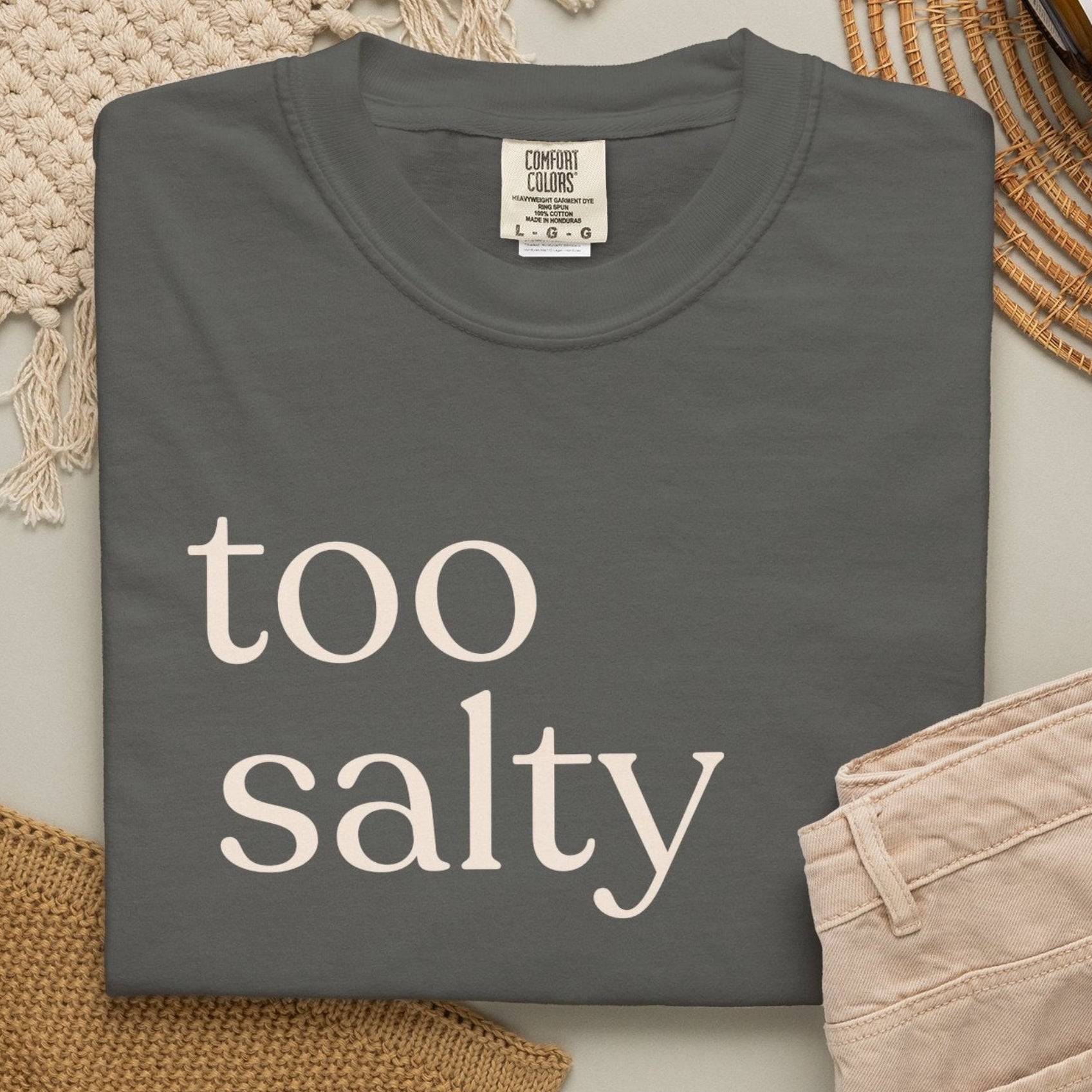 too salty unisex CC1717 T-shirt