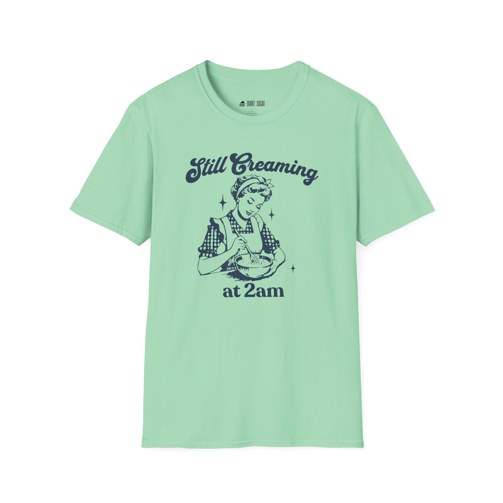Still Creaming Because Murder T-Shirt