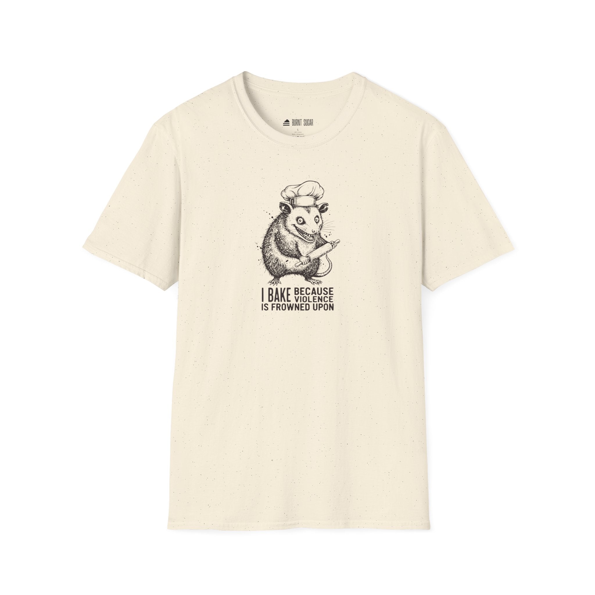 I Bake Because Violence T-Shirt