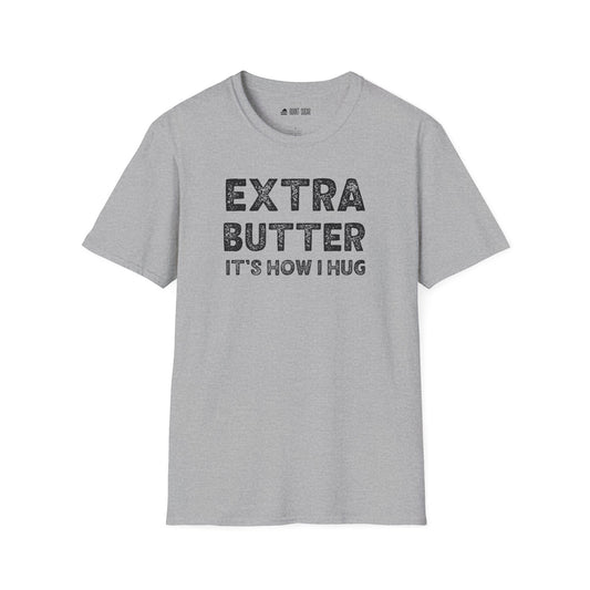 Extra Butter Hug T-Shirt