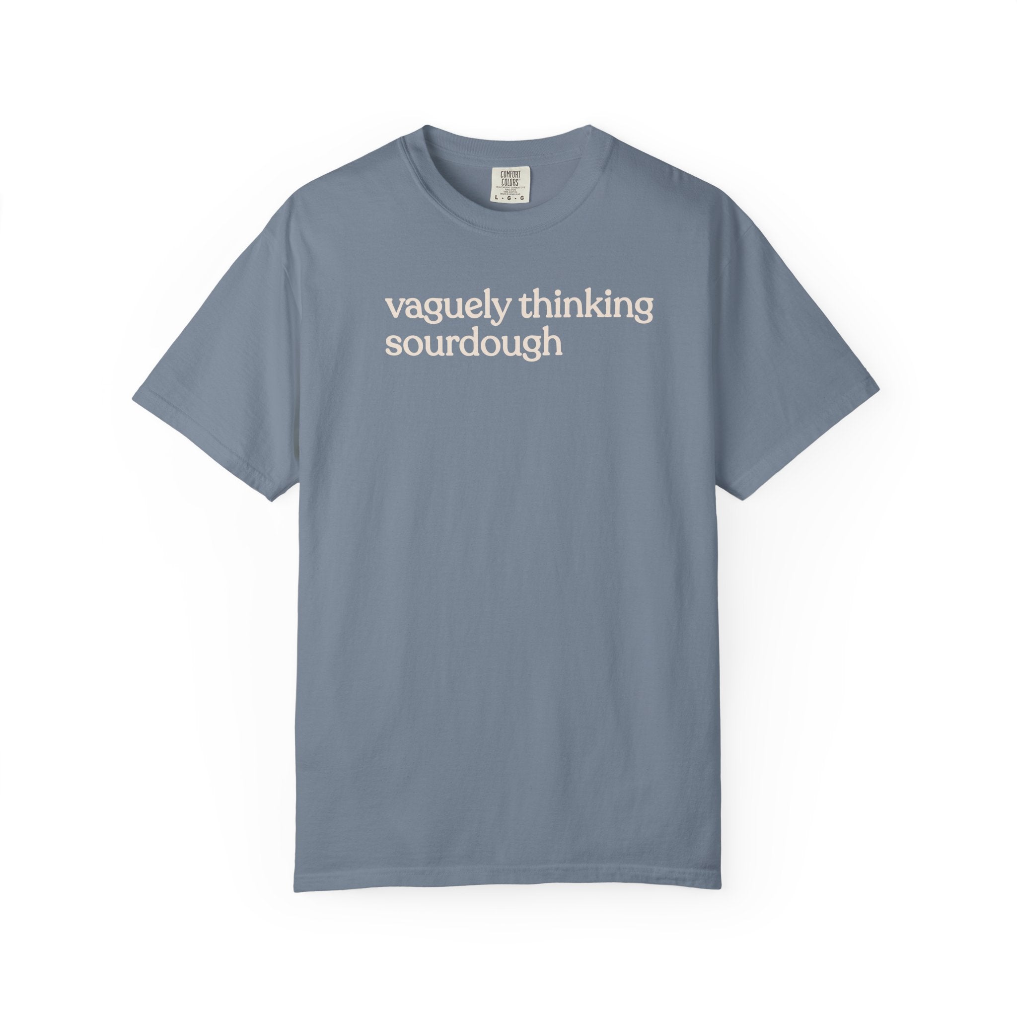 vaguely thinking sourdough T-shirt