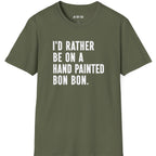 I'd Rather Bon BonT-Shirt