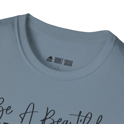 Be A Beautiful T-Shirt